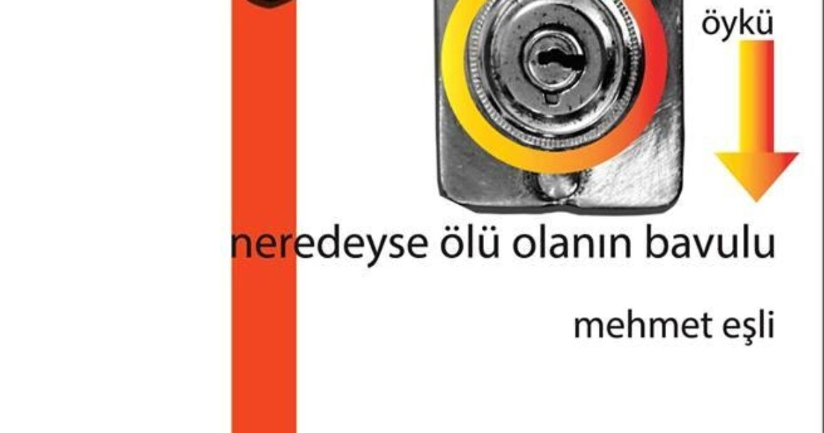 Mehmet Eşli ile “Neredeyse Ölü Olanın Bavulu”