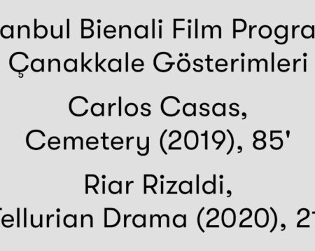 17. İstanbul Biennial Film Program Çanakkale Screenings I