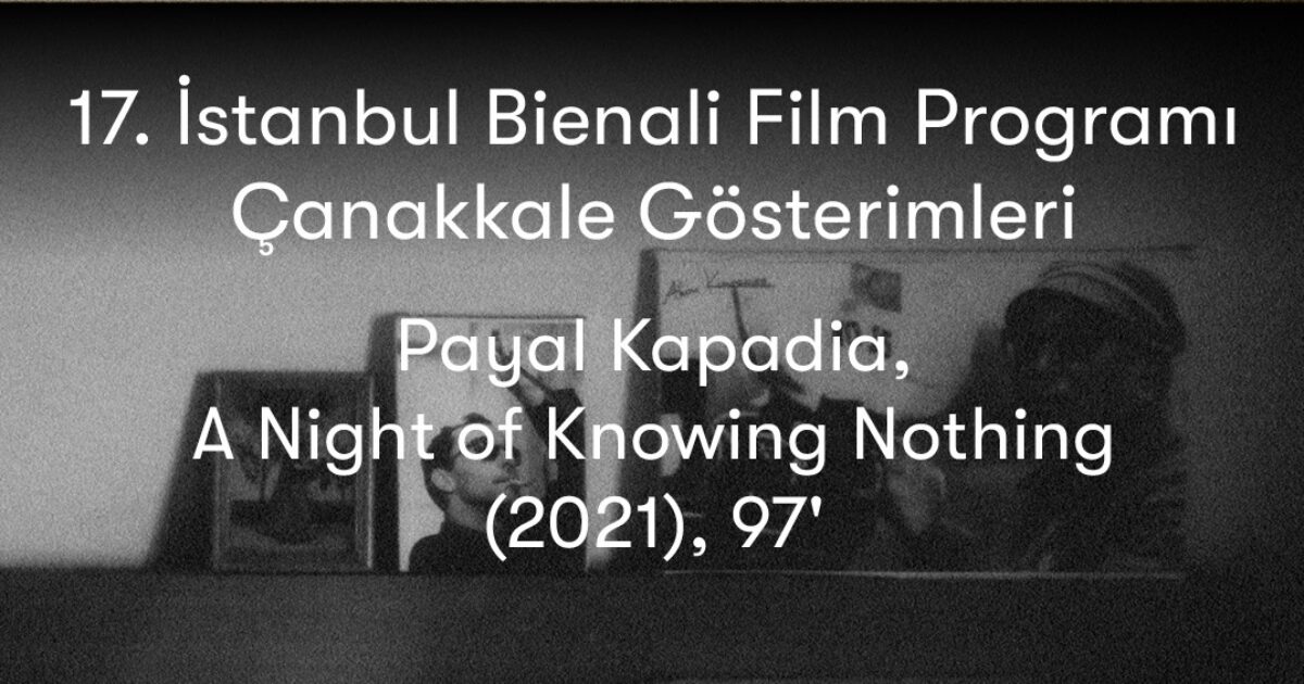 17. İstanbul Bienali Film Programı Çanakkale Gösterimleri II