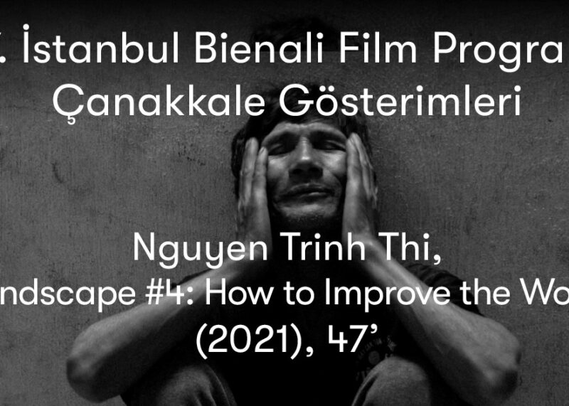 17. İstanbul Bienali Film Programı Çanakkale Gösterimleri III
