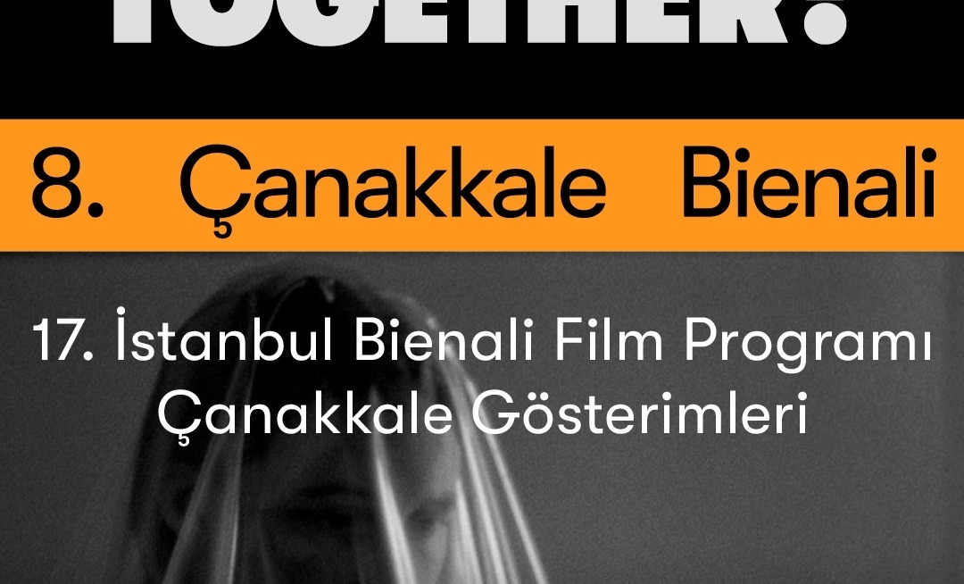 17. İstanbul Biennial Film Program Çanakkale Screenings V