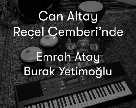 Can Altay Reçel Çemberi’nde Müzik Buluşmaları IV