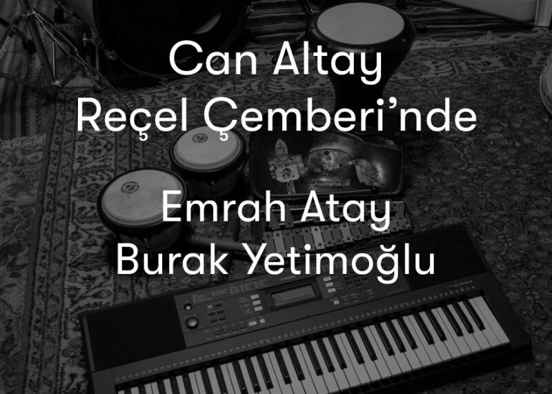 Can Altay Reçel Çemberi’nde Müzik Buluşmaları IV