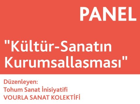 Kültür-Sanatın Kurumsallaşması Paneli Urla’daydı